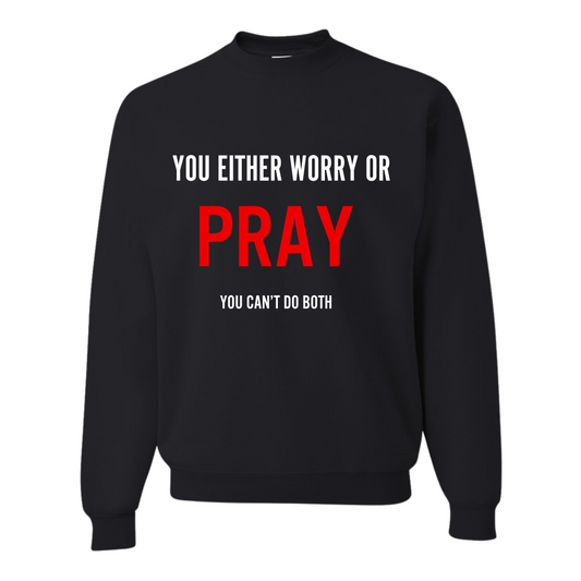 Pray Sweatshirts