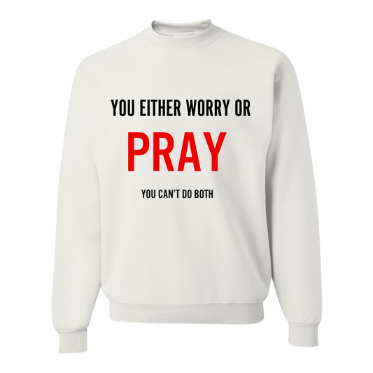 Pray Sweatshirts